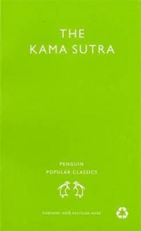 Kama Sutra, the (Penguin Popular Classics) - Mallanaga Vātsyāyana