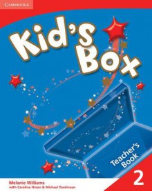 Kid's Box 2 Teacher's Book - Melanie Williams, Caroline Nixon, Michael Tomlinson