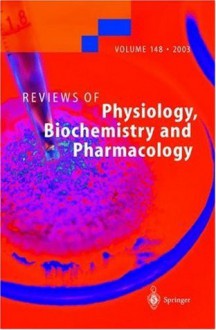 Reviews of Physiology, Biochemistry and Pharmacology 148 - F. Wehner, H. Olsen, H. Tinel, E. Kinne-Safran, R.K.H. Kinne, E. Krxfcger, U. Kuckelkorn, A. Sijts, P.-m. Kloetzel, G. Fischer, T. Aumxfcller