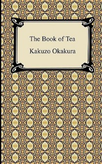 The Book of Tea - Kakuzō Okakura