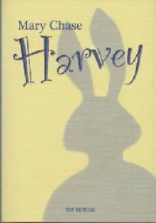 Harvey - Mary Chase