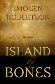 Island of Bones - Imogen Robertson