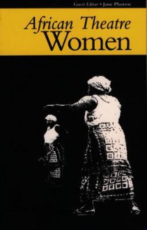 African Theatre: Women - Martin Banham, James Gibbs, Osofisan Femi