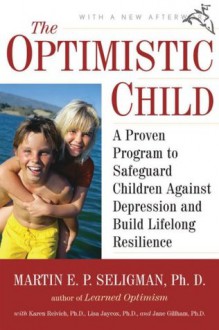 The Optimistic Child - Martin E.P. Seligman