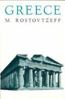 Greece (A. Galaxy Book) - Michael Ivanovitch Rostovtzeff, J.D. Duff, Elias Joseph Bickerman