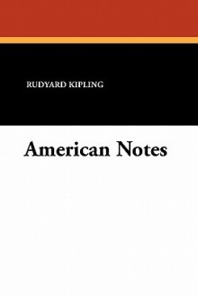 American Notes - Rudyard Kipling