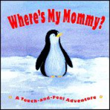 Where's My Mommy? - Sarah Smith