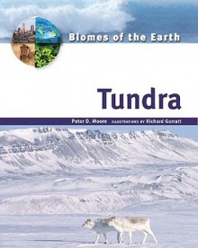 Tundra (Biomes of the Earth) - Peter D. Moore