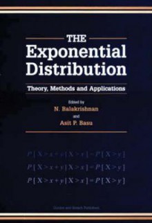 Exponential Distribution: Theory, Methods and Applications - Raymond Bonnett, Asit P. Basu