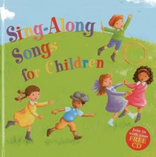 Sing-Along Songs for Children: Join in with Your Free CD - Nicola Baxter, Rebecca Finn