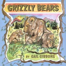 Grizzly Bears - Gail Gibbons