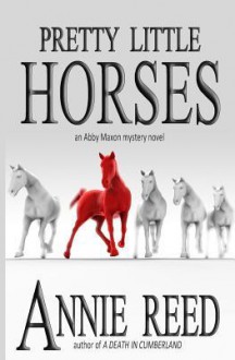 Pretty Little Horses - Annie Reed