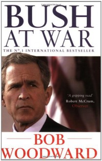 Bush at War - Bob Woodward