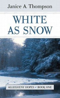 White as Snow - Janice A. Thompson