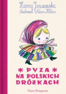 Pyza na polskich dróżkach - Hanna Januszewska