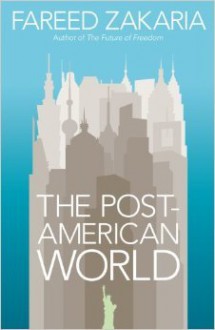 The Post American World - Fareed Zakaria