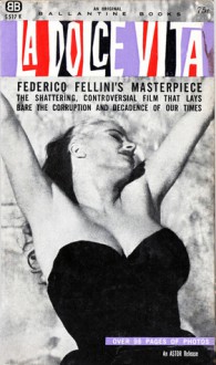 La Dolce Vita: Federico Fellini's Masterpiece - Federico Fellini