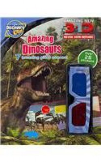 Discovery Kids 3D Sticker Fun: Amazing Dinosaurs (Discovery 3d Sticker) - Parragon Books