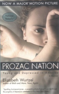 Prozac Nation (Movie Tie-In) - Elizabeth Wurtzel