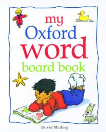 My Oxford Word Board Book - David Melling