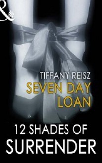 Seven Day Loan (The Original Sinners, #0.5) - Tiffany Reisz