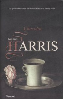 Chocolat - Joanne Harris, Laura Grandi