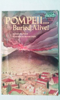 Pompeii...Buried Alive! - Edith Kunhardt, Michael Eagle