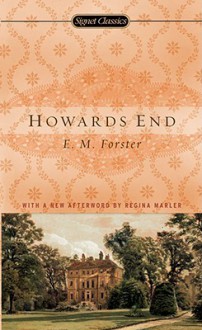 Howards End: Centennial Edition - E.M. Forster, Regina Marler, Benjamin DeMott