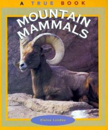 Mountain Mammals - Elaine Landau