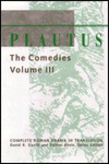 Plautus: The Comedies - Plautus, David R. Slavitt, Smith Palmer Bovie