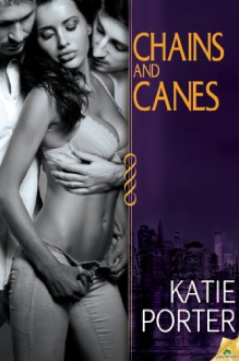 Chains and Canes - Katie Porter