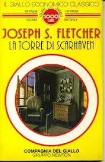 La torre di Scarhaven - J.S. Fletcher