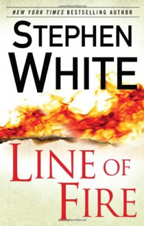 Line of Fire - Stephen White