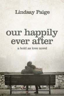 Our Happily Ever After - Lindsay Paige