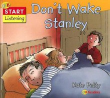 Don't Wake Stanley - Kate Petty