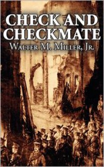 Check and Checkmate - Walter M. Miller Jr.