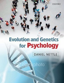 Evolution and Genetics for Psychology - Daniel Nettle