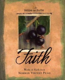 Seeds Of Faith: Faith (Seeds of Faith) - Norman Vincent Peale, Peggy Schaefer