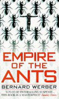 Empire Of The Ants - Bernard Werber