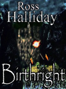 Birthright - Ross Halliday, Andrew Morris