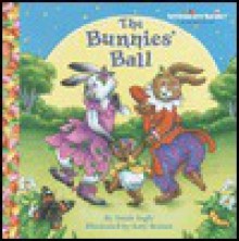 The Bunnies' Ball (Jellybean Books) - Annie Ingle, Katy Bratun