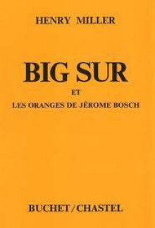 Big Sur et les oranges de Jérome Bosh - Henry Miller