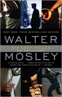 Six Easy Pieces - Walter Mosley