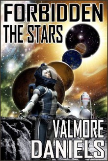 Forbidden The Stars - Valmore Daniels