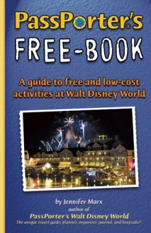 PassPorter's Free-Book for Walt Disney World - Jennifer Marx, Chad Larner, Nicole Larner