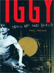 Iggy Pop: Open Up and Bleed (MP3 Book) - Paul Trynka, William Dufris