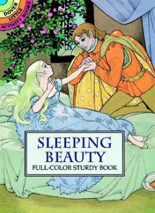 Sleeping Beauty: Full-Color Sturdy Book - Sheilah Beckett