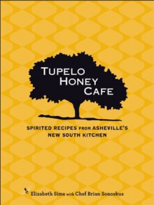 Tupelo Honey Cafe - Elizabeth Sims, Chef Brian Sonoskus