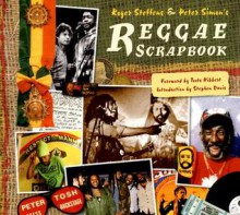 The Reggae Scrapbook - Roger Steffens, Peter Simon, Toots Hibbert