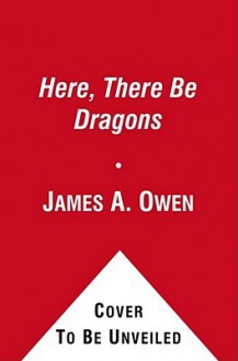 Here, There Be Dragons (Audio) - James A. Owen, James Langton